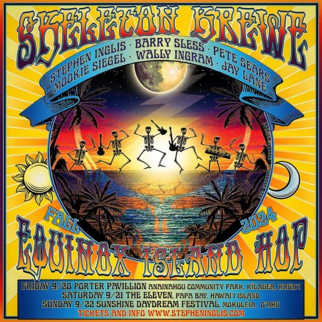 Skeleton Krewe Band: Stephen Inglis, Barry Sless, Rob Barraco, Pete Sears & Wally Ingram Equinox Island Hop! ▪️ 9/20/24 ~ Kilauea, HI @ Porter Pavilion ▪️ 9/21/24 ~ South Kona @ The Eleven Papa Bay ▪️ 9/22/24 ~ Waialua, HI @ Sunshine Daydream Festival Tickets: https://buff.ly/3SUHudy @anainahou @stepheninglis @wallyingram @barrysless ⁠@mrrob888 #SkeletonKreweBand #EquinoxIslandHop #Wallyingram #JustAddWally #WallyLlama #RobBarraco #PeteSears #BarrySless #StephenInglis #PeteSears