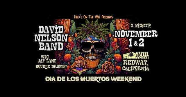 ***THIS WEEKEND*** - Help's On The Way presents Dia De Los Muertos with the David Nelson Band, special guest Jay Lane, at the Mateel on November 1st & 2nd 2024. David Nelson Band November 1st & 2nd, 2024 Redway, CA @ Mateel Community Center Time: 7PM / TIX: https://buff.ly/4eTD93s 🪘 🥁 🎧 @wallyingram⁠ @davidnelsonband⁠ @mateelcc #MateelCommunityCenter #Wallyingram #JustAddWally #WallyLlama #DavidNelsonBand #DNB #PeteSears #BarrySless #MookieSiegel #DavidNelson